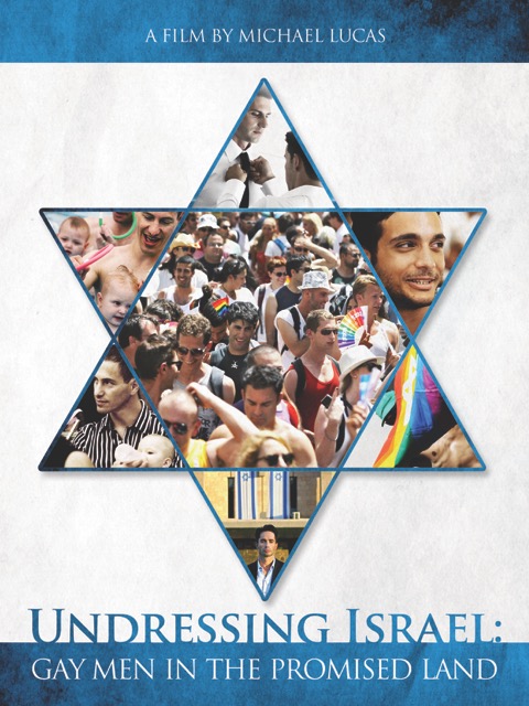 Michael Lucas, Undressing Israel, Doc, Documentary, Controversial, Gay, Israel, Jewish, Jews, Conflict, Tel Aviv, Palestine, Travel, Muslim